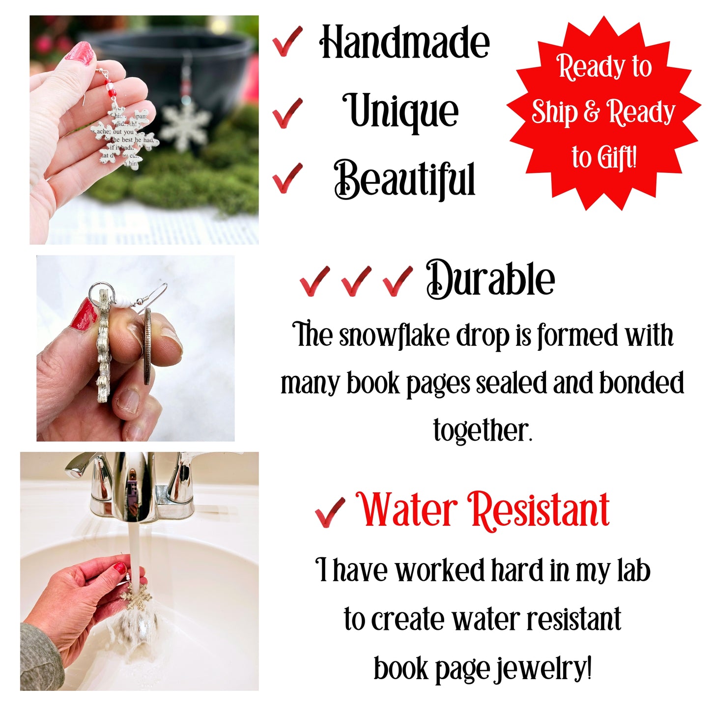 Handmade, unique, beautiful. Durable - the snowflake drop is formed with many book pages sealed and bonded together. Water resistant.