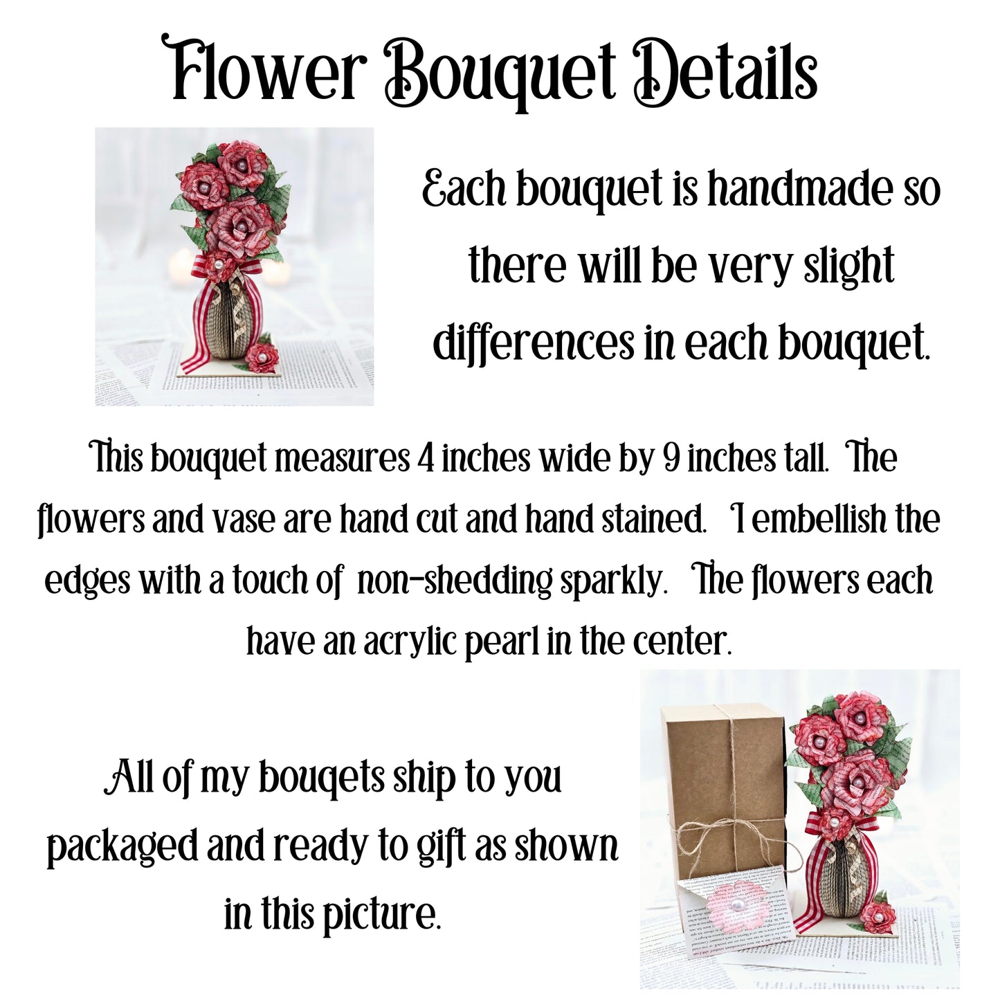 9 inch tall book page flower bouquet, the roses are stained red. The vase is made from book pages . The entire piece sits on a base made from the book cover.