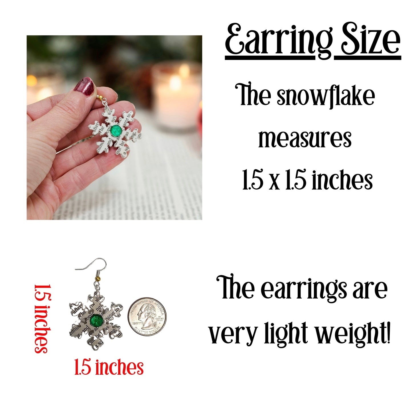 Snow flake dangle earrings made from book pages, they come ready to gift in a book page envelope. Earrings measure 1.5x1.5 inches and have a green acrylic accent on each side of the snowflakes.