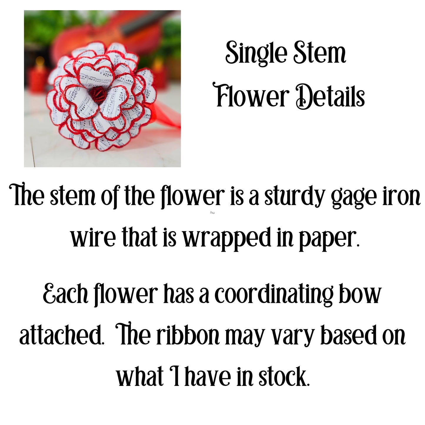 Handmade red paper flower made from sheet music printed on high quality acid free paper.  Each flower has a coordinating gift bow.