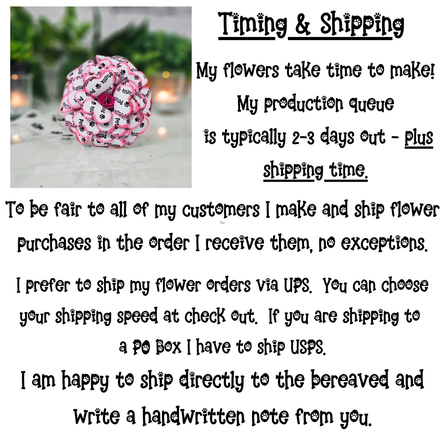 Production time and shipping information for personalized pet memorial flower